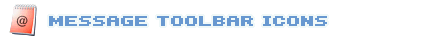 Message Toolbar Icons Message Toolbar Icons